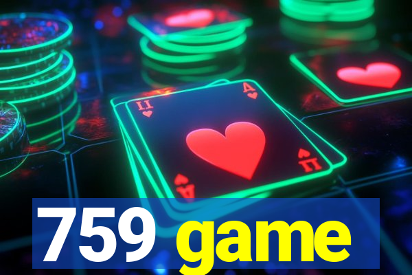 759 game